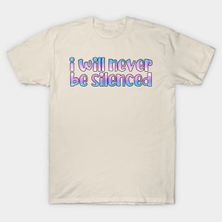 I will never be silenced trans T-Shirt